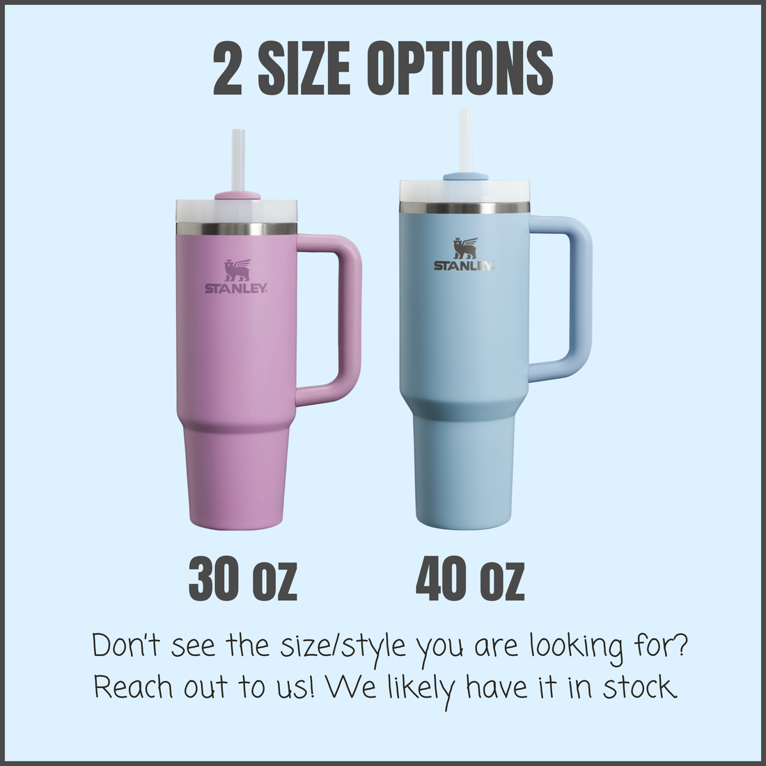 Stanley Quencher size options, 30 oz and 40 oz