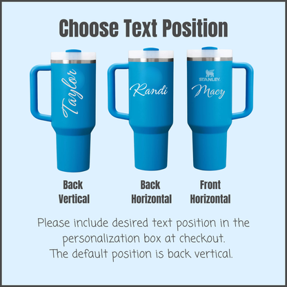 The three engraving positions available on a Stanley Quencher