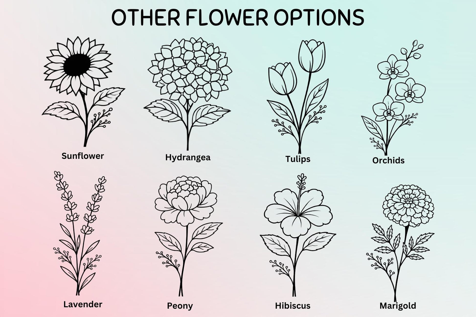 Additional flower engraving options: sunflower, hydrangea, tulips, orchids, lavender, peony, hibiscus, and marigold